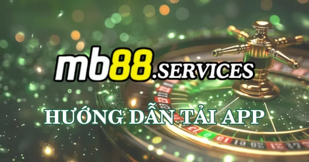 Tải APP MB88 - Hướng Dẫn Cài Đặt Trên Android Và iOS