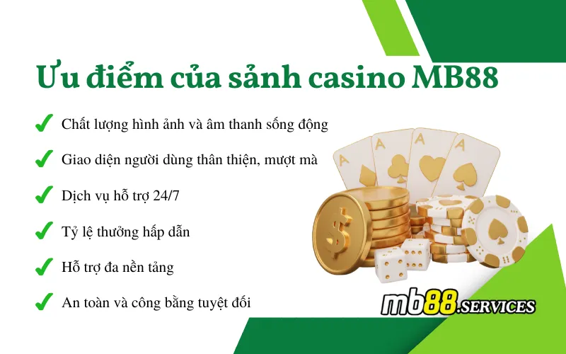 Casino MB88 - Sảnh Nổi Bật, Game HOT Và Ưu Điểm Tuyệt Vời