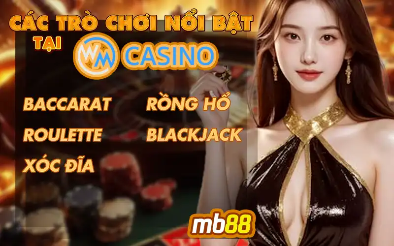 WM Casino Tại MB88 - Trải Nghiệm Live Casino Đỉnh Cao