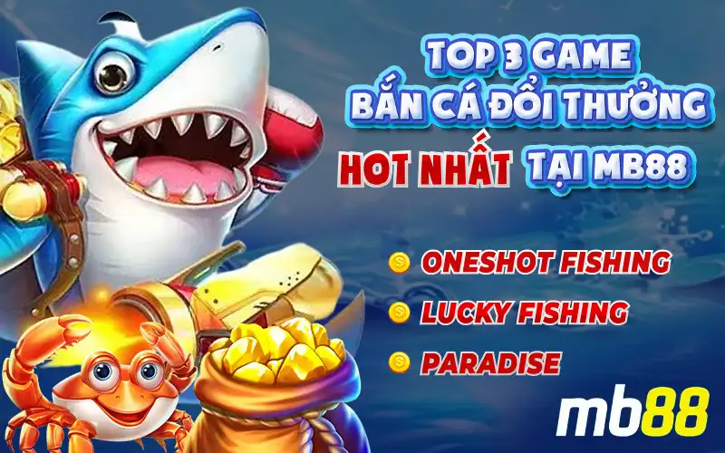 Top 3 game bắn cá CQ9 đáng trải nghiệm tại MB88