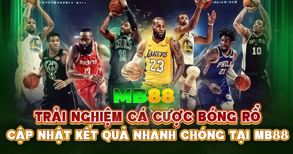 Bóng Rổ MB88 - Nền Tảng Cá Cược Bóng Rổ Uy Tín