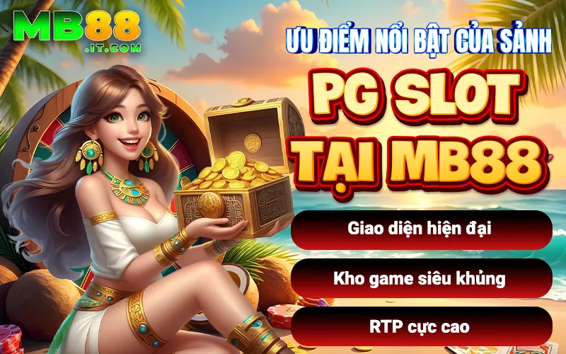 PG Slot Tại MB88 - Kho Tàng Game Nổ Hũ Đổi Thưởng