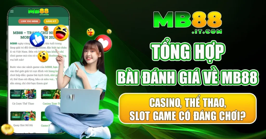 Bài Đánh Giá Về MB88 - Góc Nhìn Khách Quan Từ Dân Cá Cược