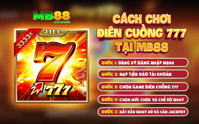 Điên Cuồng 777 – Trải Nghiệm Game Nổ Hũ Hot Tại MB88